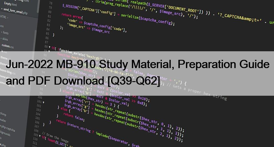 Jun-2022 MB-910 Study Material, Preparation Guide and PDF Download [Q39-Q62]