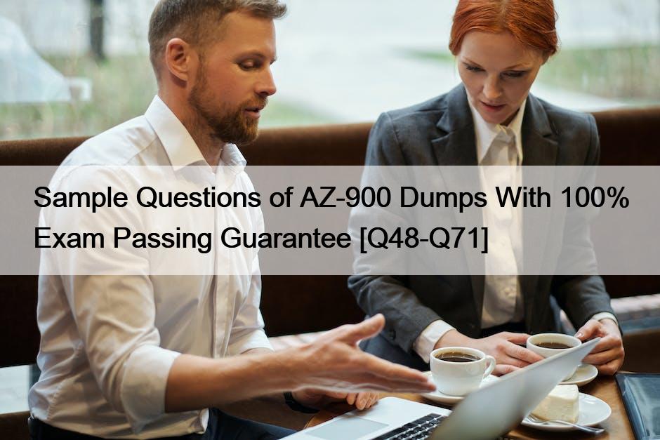 Sample Questions of AZ-900 Dumps With 100% Exam Passing Guarantee [Q48-Q71]